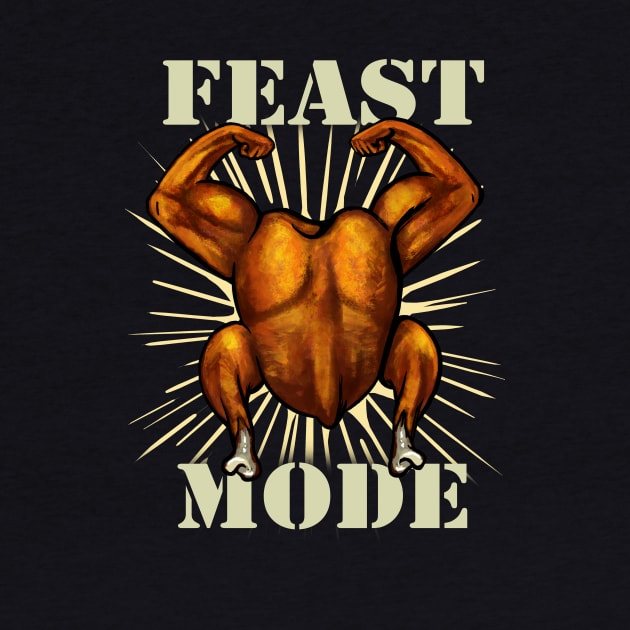 Feast Mode! by Mystik Media LLC